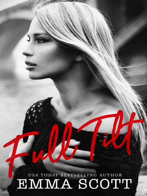 Title details for Full Tilt by Emma Scott - Available